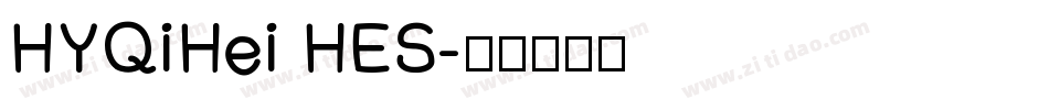 HYQiHei HES字体转换